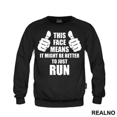 This Face Means It Might Be Better To Just Run - Trčanje - Running
