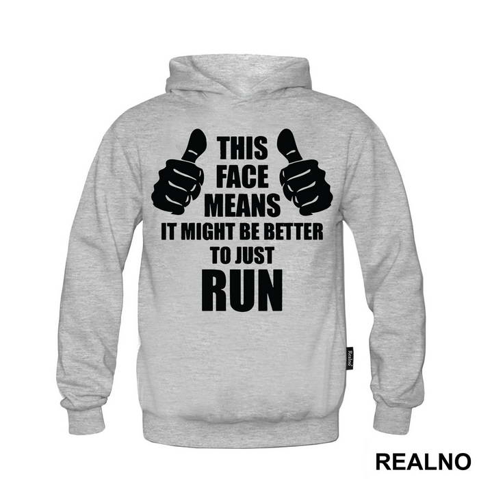 This Face Means It Might Be Better To Just Run - Trčanje - Running