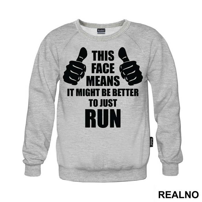 This Face Means It Might Be Better To Just Run - Trčanje - Running
