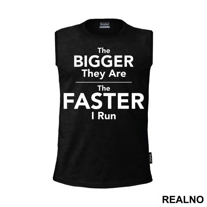 The Bigger They Are, The Faster I Run - Trčanje - Running