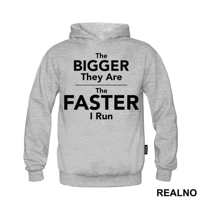 The Bigger They Are, The Faster I Run - Trčanje - Running