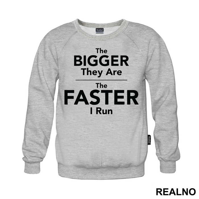 The Bigger They Are, The Faster I Run - Trčanje - Running