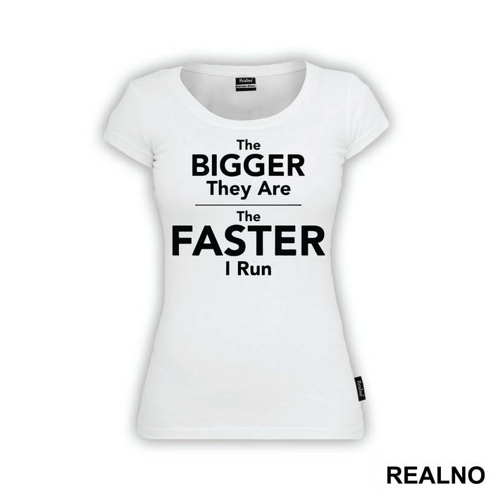 The Bigger They Are, The Faster I Run - Trčanje - Running