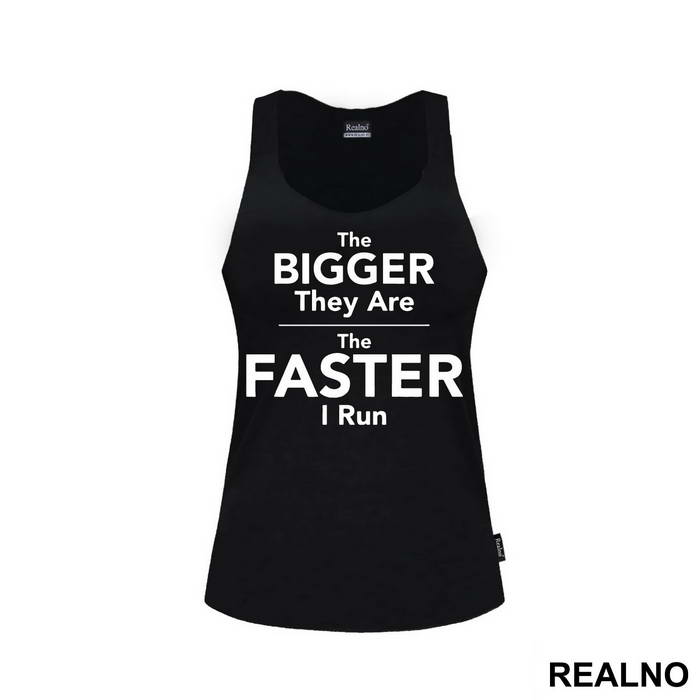 The Bigger They Are, The Faster I Run - Trčanje - Running