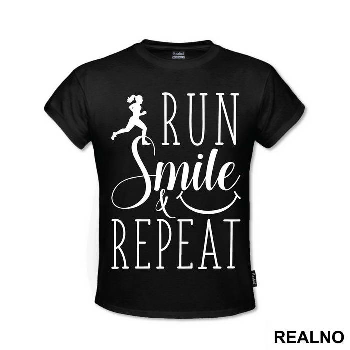 Run, Smile & Repeat - Trčanje - Running