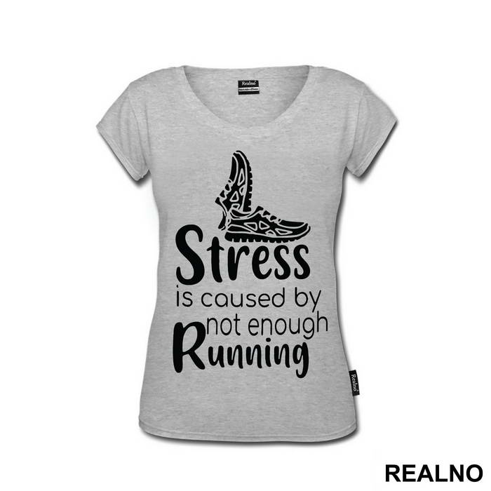 Stress Is Caused By Not Enough Running - Trčanje - Running