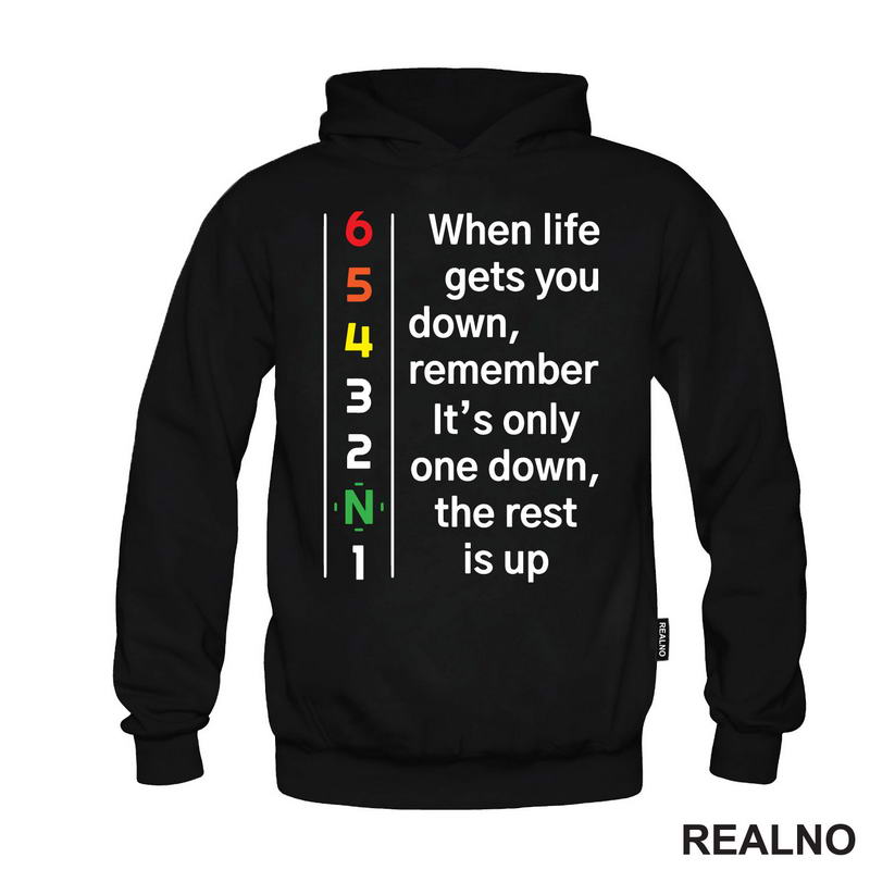 When Life Gets You Down, Remember It's Only One Down, The Rest Is Up - Motori