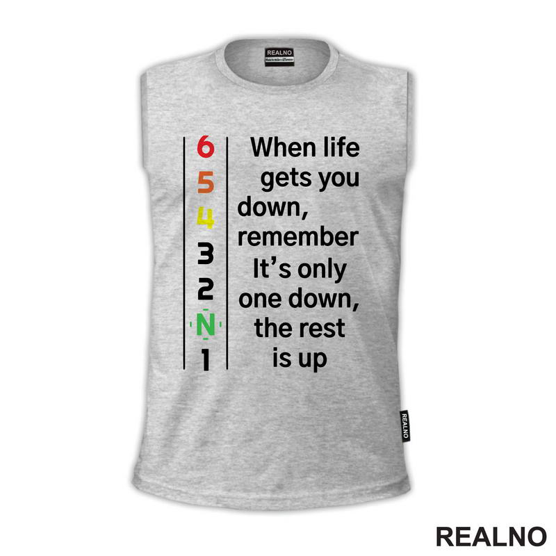 When Life Gets You Down, Remember It's Only One Down, The Rest Is Up - Motori