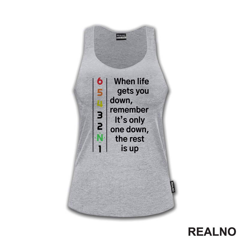 When Life Gets You Down, Remember It's Only One Down, The Rest Is Up - Motori
