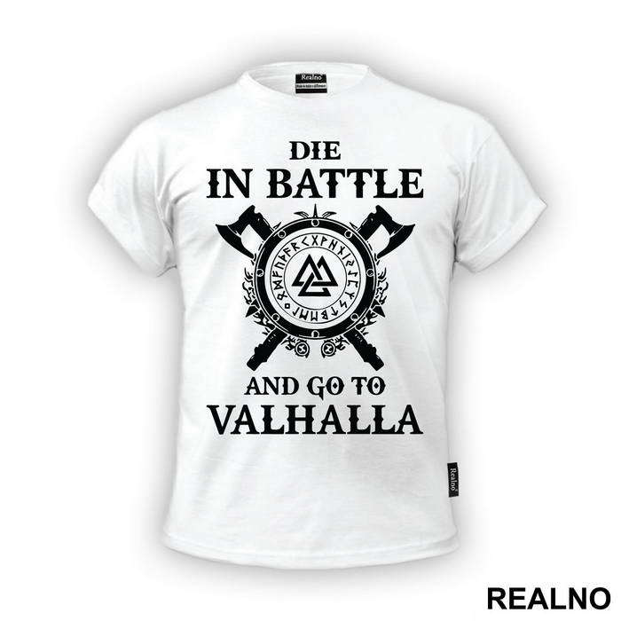 Die In Battle And Go To Valhalla - Vikings