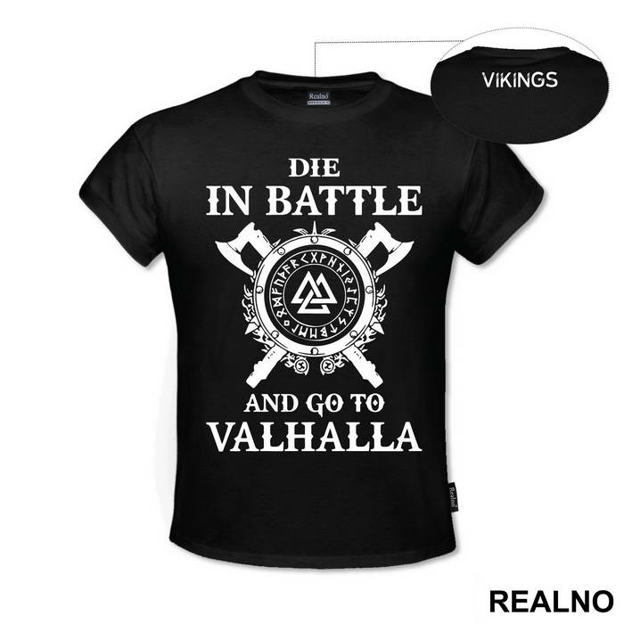 Die In Battle And Go To Valhalla - Vikings