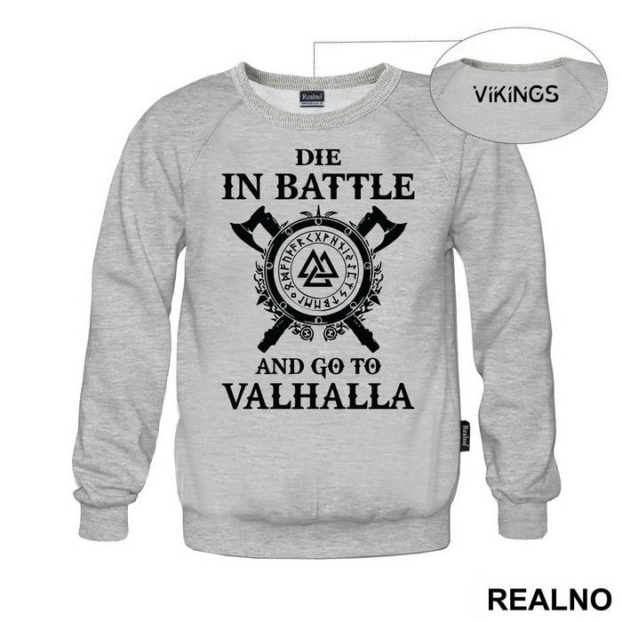 Die In Battle And Go To Valhalla - Vikings