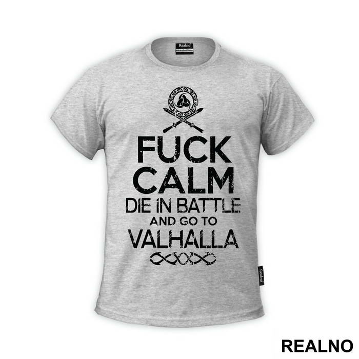 Fuck Calm - Die In Battle And Go To Valhalla - Vikings