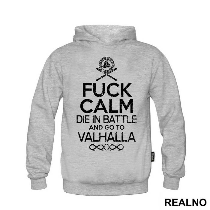 Fuck Calm - Die In Battle And Go To Valhalla - Vikings