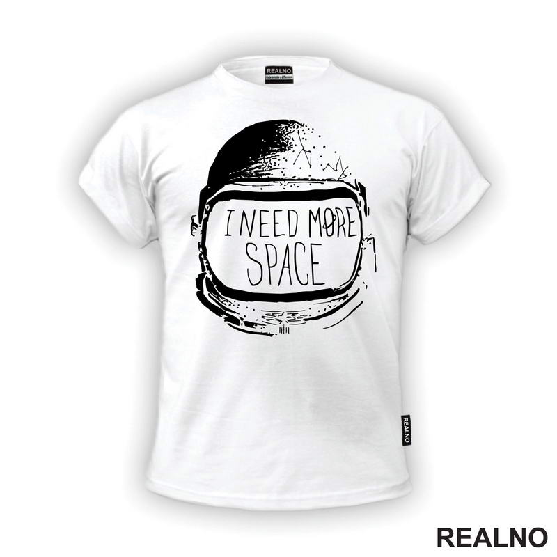 I Need More Space - Astronaut - Space - Svemir