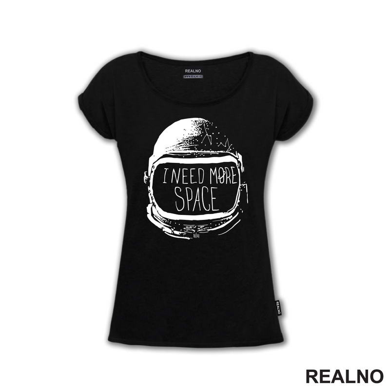 I Need More Space - Astronaut - Space - Svemir