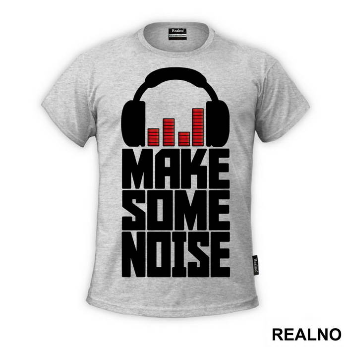 Make Some Noise - Muzika - Majica
