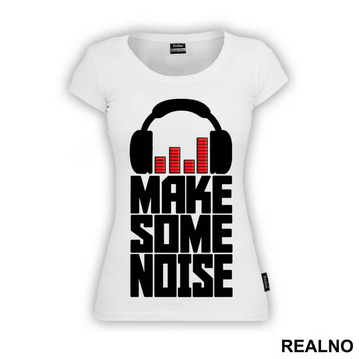 Make Some Noise - Muzika - Majica