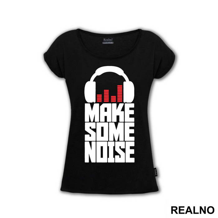 Make Some Noise - Muzika - Majica