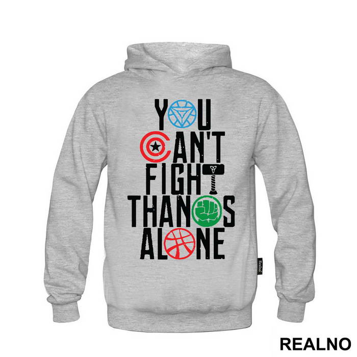 You Can't Fight Thanos Alone - Avengers