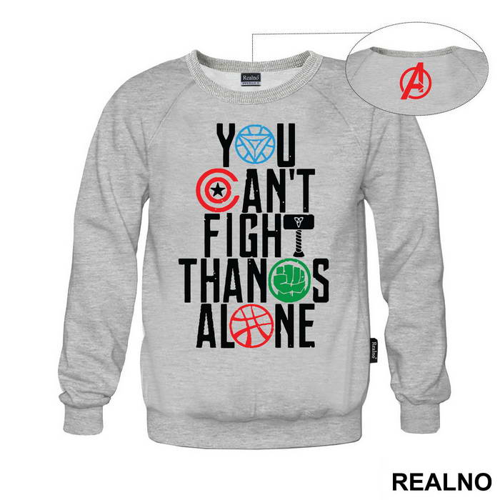 You Can't Fight Thanos Alone - Avengers