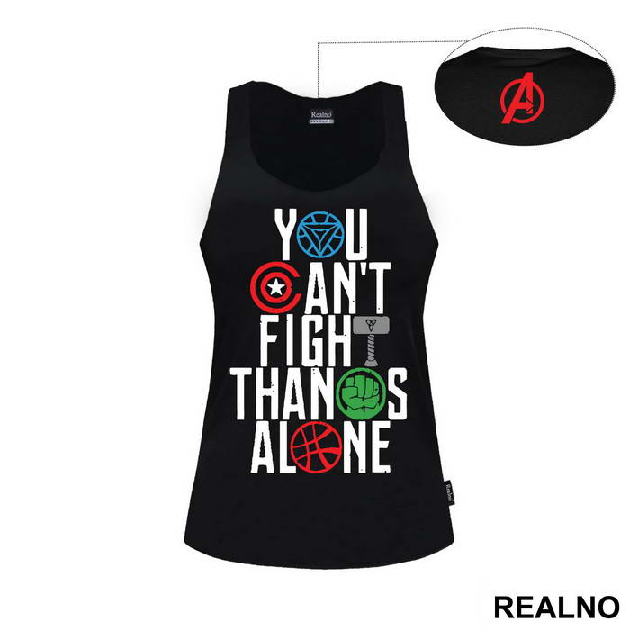 You Can't Fight Thanos Alone - Avengers