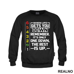 When Life Gets You Down Remeber. It's Only One Down, The Rest Is Up - Lines - Motori