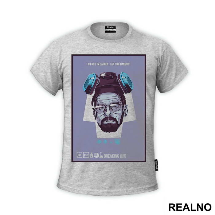 I Am Not In Danger, I Am The Danger - Blue - Breaking Bad