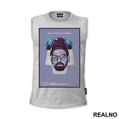 I Am Not In Danger, I Am The Danger - Blue - Breaking Bad