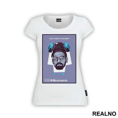 I Am Not In Danger, I Am The Danger - Blue - Breaking Bad