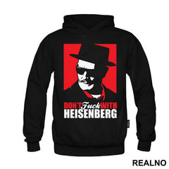 Don't Fuck With Heisenberg - Breaking Bad