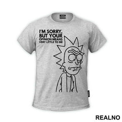 I'm Sorry, But Your Opinion Means Very Little To Me - Outline - Rick And Morty