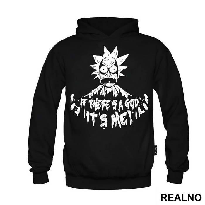 If There Is A God, It's Me - Rick And Morty