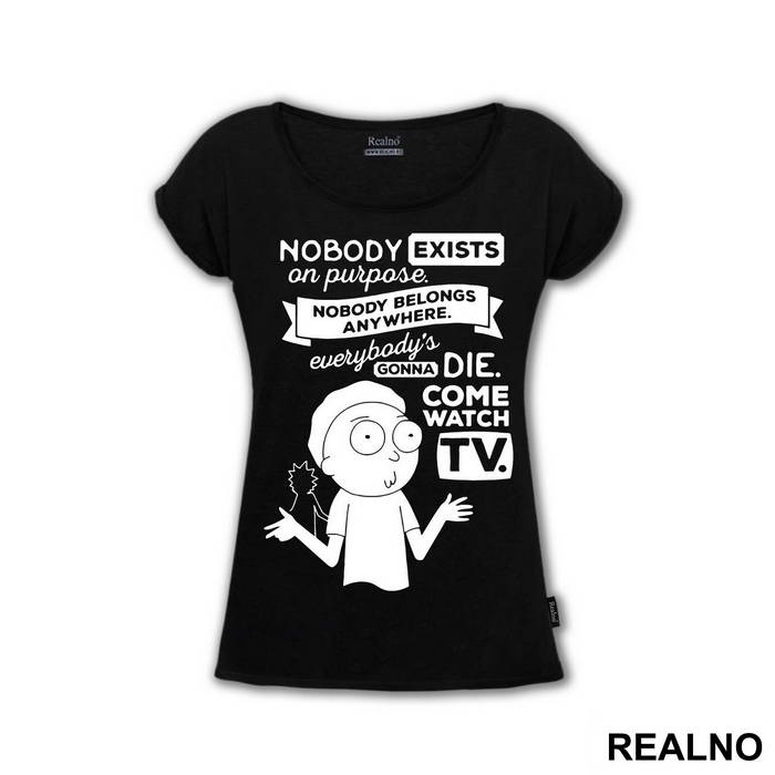 Nobody Exists On Purpose, Nobody Belongs Anywhere, Everybody's Going To Die. Come Watch TV - Outline - Rick And Morty