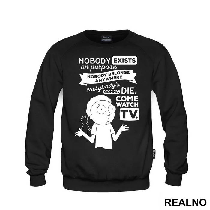 Nobody Exists On Purpose, Nobody Belongs Anywhere, Everybody's Going To Die. Come Watch TV - Outline - Rick And Morty