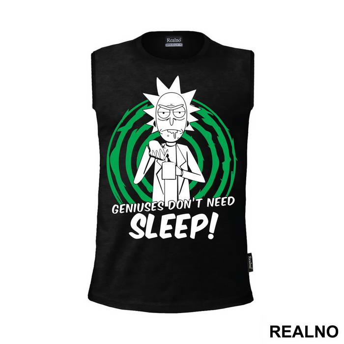 Geniuses Don't Need Sleep - Rick And Morty