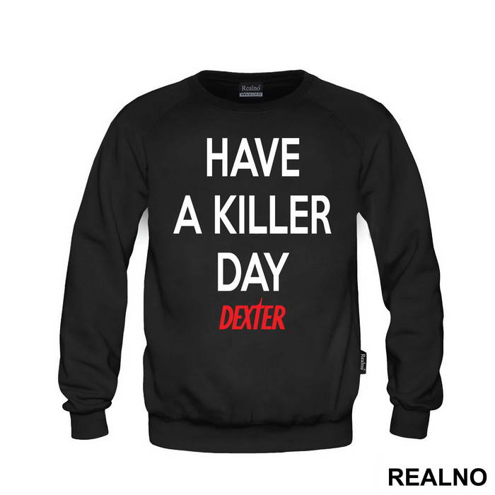 Have a Killer Day - Dexter - Majica