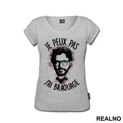 Je Peux Pas J'ai Braquage - La Casa de Papel - Money Heist - Majica
