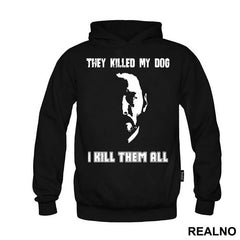 They Killed My Dog, I Kill Them All - John Wick