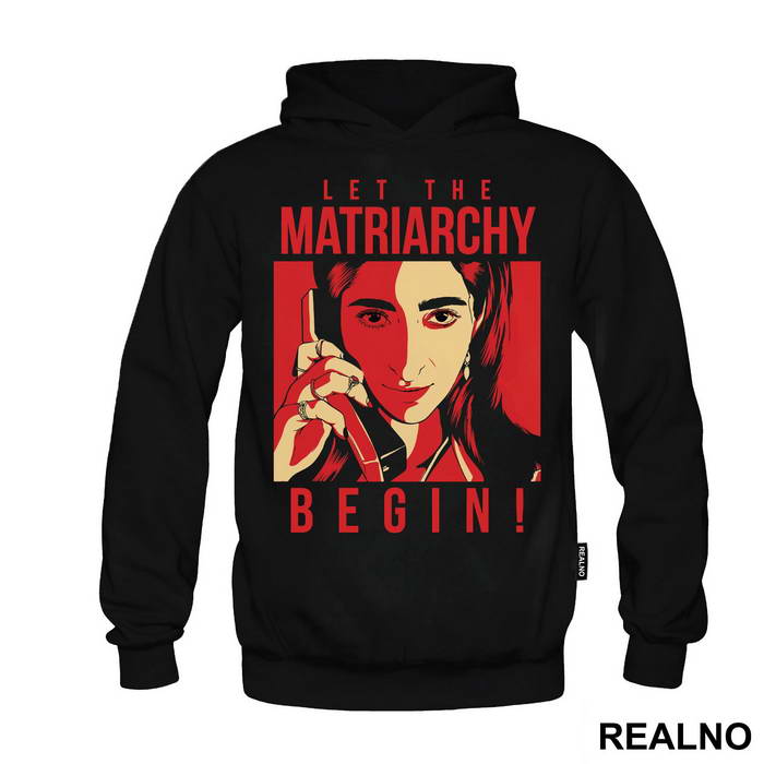 Let The Matriarchy Begin - La Casa de Papel - Money Heist - Majica