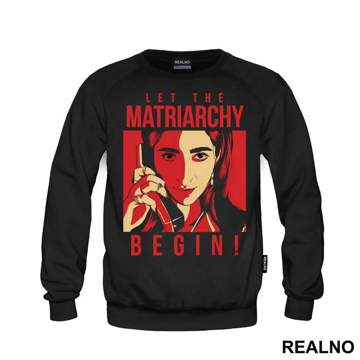 Let The Matriarchy Begin - La Casa de Papel - Money Heist - Majica