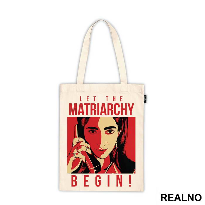 Let The Matriarchy Begin - La Casa de Papel - Money Heist - Majica