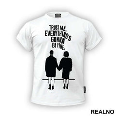 Trust Me. Everything's Gonna Be Fine - Fight Club