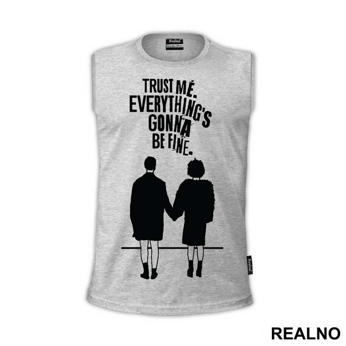 Trust Me. Everything's Gonna Be Fine - Fight Club