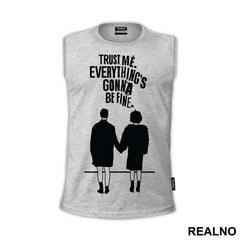 Trust Me. Everything's Gonna Be Fine - Fight Club
