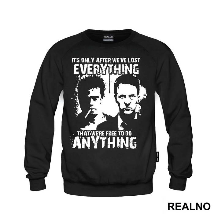 It's Only After We've Lost Everything That We're Free To Do Anything - Tyler And Jack - Fight Club