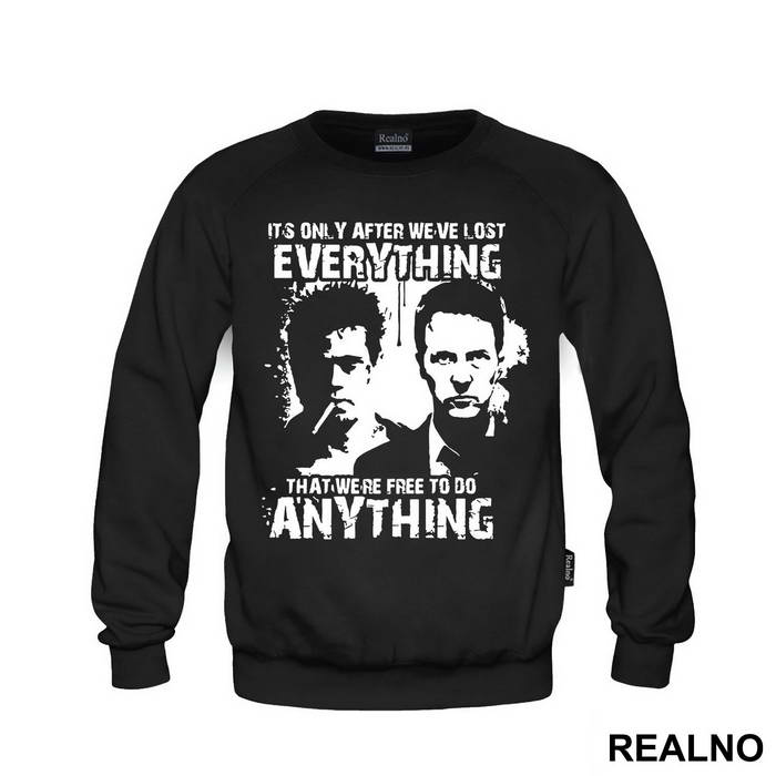 It's Only After We've Lost Everything That We're Free To Do Anything - Tyler And Jack - Fight Club