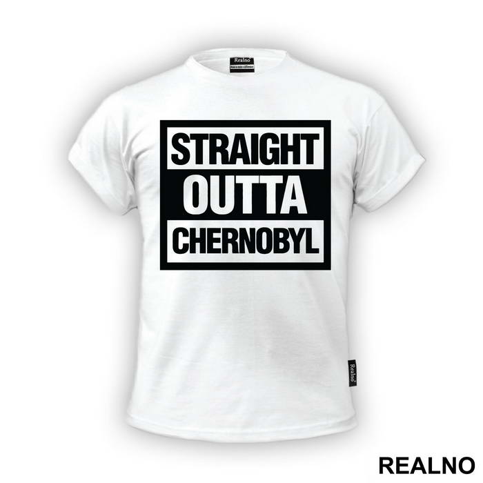 Straight Outta - Chernobyl