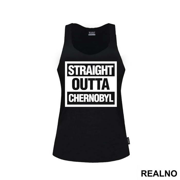 Straight Outta - Chernobyl