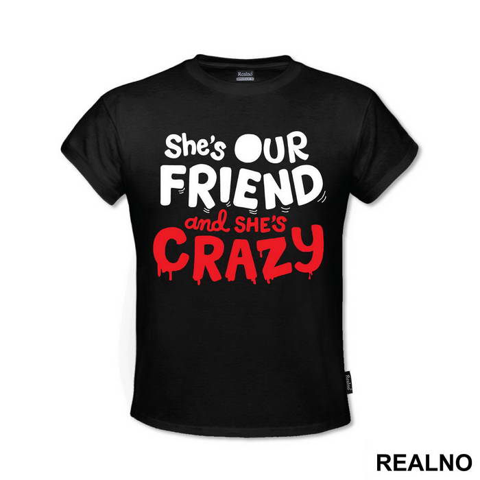 She's Our Friend And She's Crazy - Stranger Things